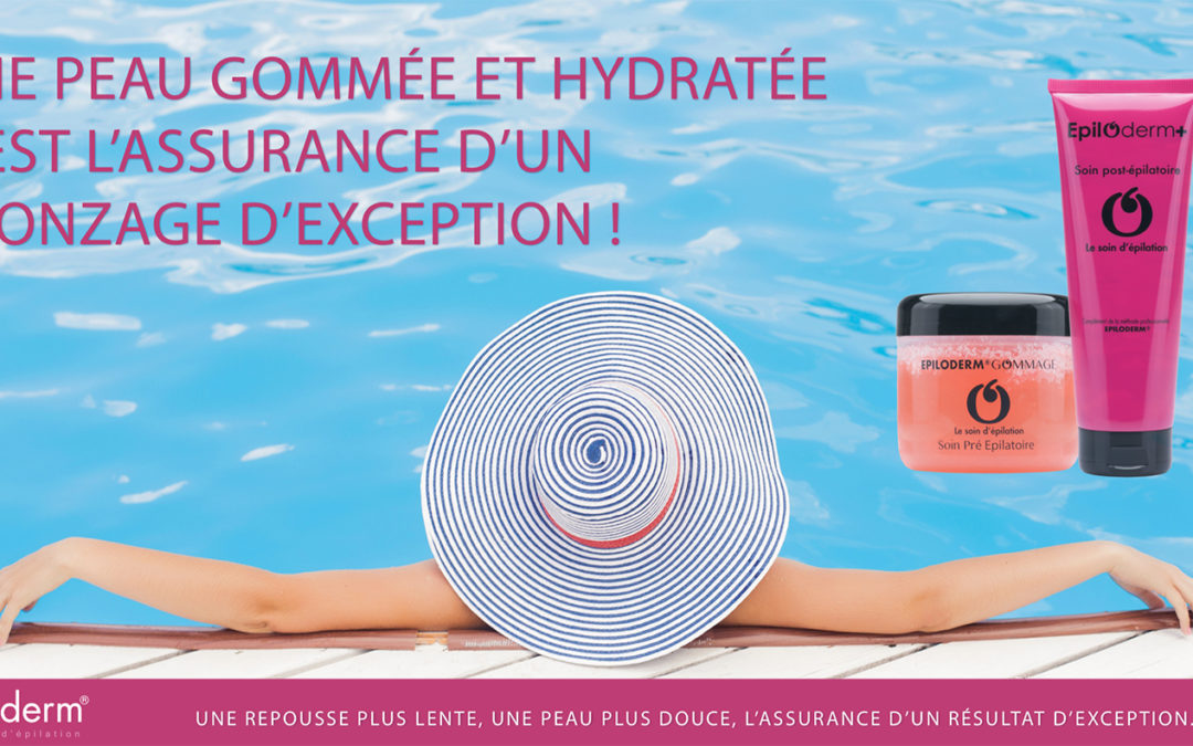 BRONZAGE / LES CONSEILS D’EPILODERM / AOÛT 2018